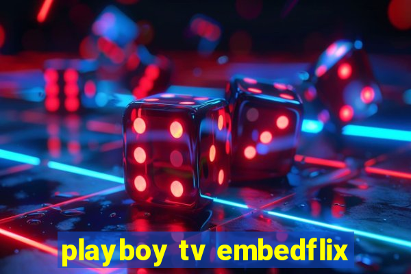 playboy tv embedflix